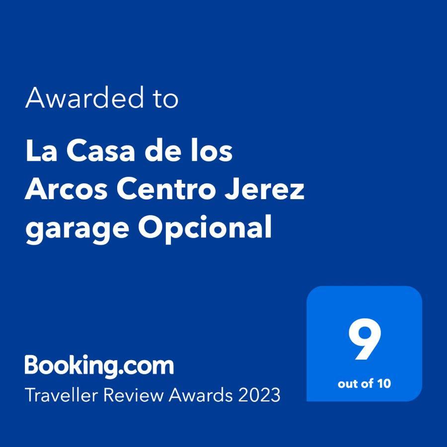 La Casa De Los Arcos - Casco Historico - Parking Opcional Jerez de la Frontera Ngoại thất bức ảnh